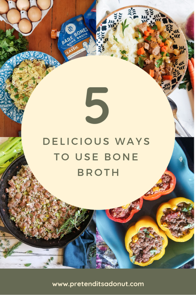 5 DELICIOUS WAYS TO USE BONE BROTH - Pretend it's a Donut